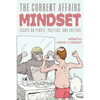 The Current Affairs Mindset: Essays on People, Politics, and Culture - Paperback