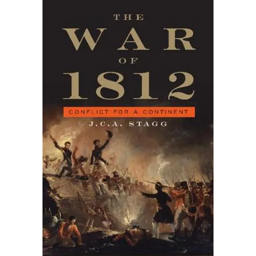 The War of 1812: Conflict for a Continent - Paperback