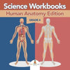 Grade 4 Science Workbooks: Human Anatomy Edition (Science Books) - Paperback