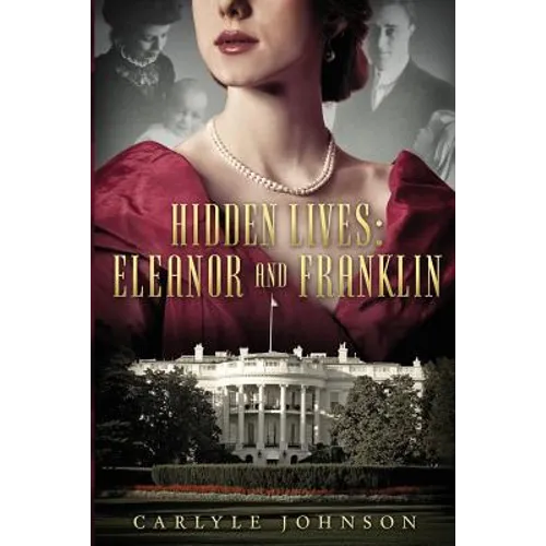 Hidden Lives: Eleanor and Franklin - Paperback