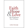Faith, Hope, and Love: The Ecumenical Trio of Virtues - Paperback