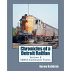 Chronicles of a Detroit Railfan Volume 8: SEMTA Commuter Trains - Paperback