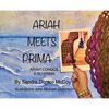 Ariah Meets Prima: Ariah Conoce a Su Prima - Hardcover