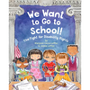 We Want to Go to School!: The Fight for Disability Rights - Hardcover