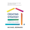Creating Strategy: A Practical Guide - Paperback