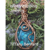 Wire Wrapping Jewelry: Step-by-Step Instructions Featuring Over 100 Color Photos. "The Lily Pendant," Book #7 Wire Wrapping Jewelry Series - Paperback