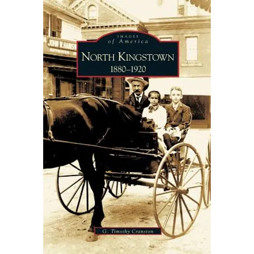 North Kingstown: 1880-1920 - Hardcover