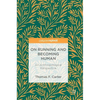 On Running and Becoming Human: An Anthropological Perspective - Hardcover