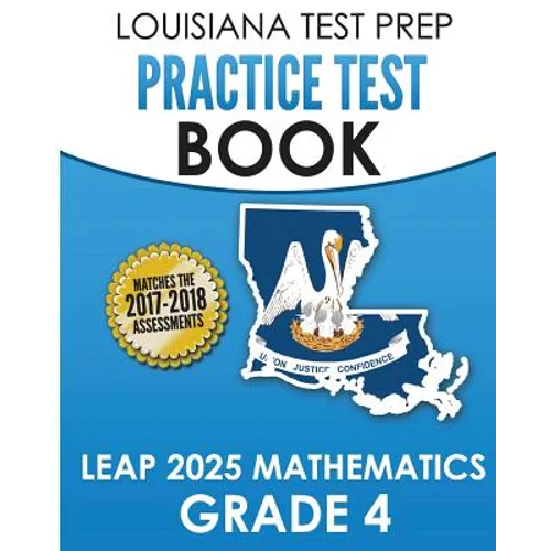 LOUISIANA TEST PREP Practice Test Book LEAP 2025 Mathematics Grade 4: Practice and Preparation for the LEAP 2025 Tests - Paperback