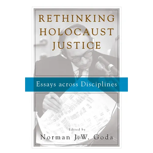 Rethinking Holocaust Justice: Essays Across Disciplines - Paperback