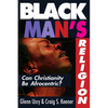 Black Man's Religion: Can Christianity Be Afrocentric? - Paperback