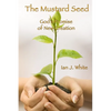 The Mustard Seed: God's Promise of New Creation - Paperback