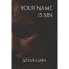 Your Name is Sin - Paperback