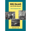 Big Dams and Other Dreams: The Six Companies Story - Paperback