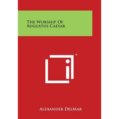 The Worship Of Augustus Caesar - Paperback