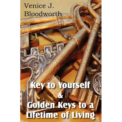 Key to Yourself & Golden Keys to a Lifetime of Living - Paperback