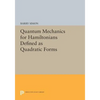 Quantum Mechanics for Hamiltonians Defined as Quadratic Forms - Paperback