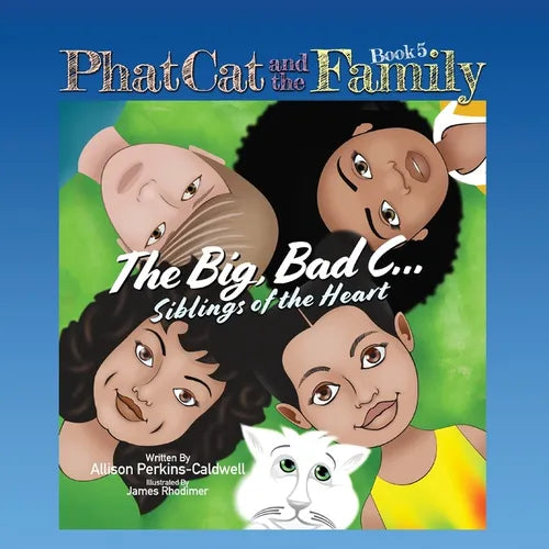 Phat Cat and the Family - Big, Bad C... Siblings of the Heart - Paperback