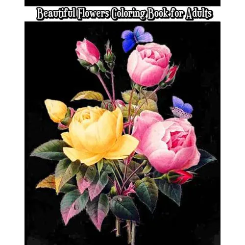 Beautiful Flowers Coloring Book for Adults - Paperback