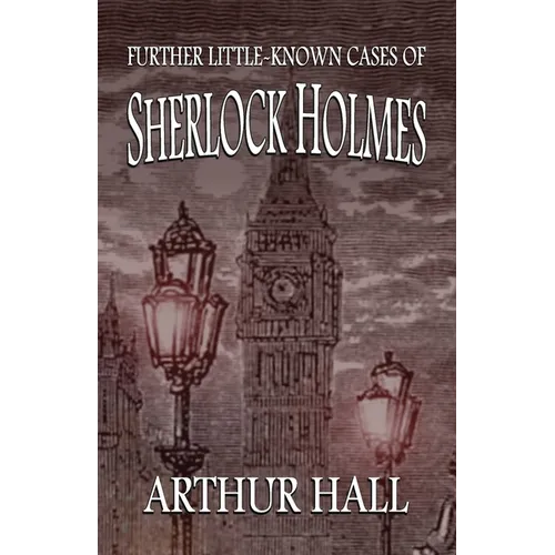 Further Little-Known Cases of Sherlock Holmes - Paperback