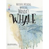 Watchful Wishing Whirling Wanda's Whale Pleas! - Hardcover