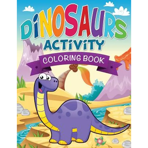 Dinosaurs Activity Coloring Book - Paperback