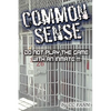 Common Sense Do Not Play The Game With An Inmate - Paperback