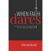 When Faith Dares - Paperback
