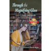 Through the Magnifying Glass - Hardcover