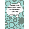 The Pelman System of Mind and Memory Training - Lessons I to XII - Paperback