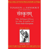 Tolkien and Sanskrit (second, expanded edition): The Silmarillion in the Cradle of Proto-Indo-European - Paperback