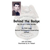 Behind The Badge: My Life as a Game Warden - Paperback