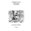 Huntingdon County Pennsylvania Arms Makers - Paperback