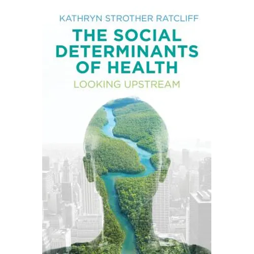 The Social Determinants of Health: Looking Upstream - Hardcover