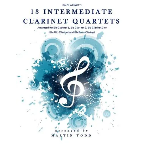 13 Intermediate Clarinet Quartets - Bb Clarinet 1 - Paperback