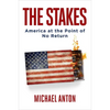 The Stakes: America at the Point of No Return - Hardcover