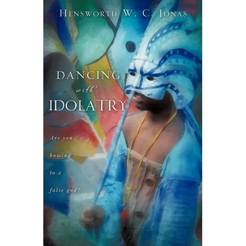 Dancing with Idolatry - Paperback