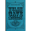 Welsh Cave Legends (Folklore History Series) - Paperback