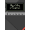Hero Tales and Legends of the Rhine - Paperback