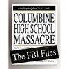 Columbine High School Massacre: The FBI Files - Paperback