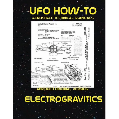 Electrogravitics: Scans of Government Archived Data on Advanced Tech - Paperback