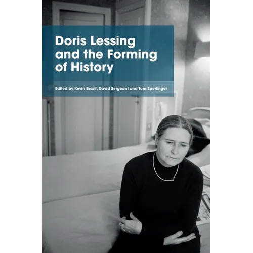 Doris Lessing and the Forming of History - Paperback