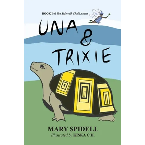 Una and Trixie: Book 1 of the Sidewalk Chalk Artists - Paperback