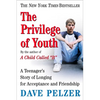 The Privilege of Youth: A Teenager's Story of Longing for Acceptance and Friendship - Paperback