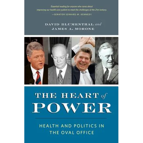 The Heart of Power, with a New Preface: Health and Politics in the Oval Office - Paperback