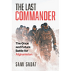 The Last Commander: The Once and Future Battle for Afghanistan - Paperback
