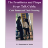 The Prostitutes and Pimps Street Talk Guide: Code Terms and Their Meaning - Paperback