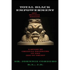 Total Black Empowerment (2017 Revised Edition): A Guide to Critical Thinking in The Age of Trump - Paperback