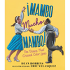 Â¡mambo Mucho Mambo! the Dance That Crossed Color Lines - Hardcover