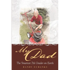 My Dad: The Smartest 7th Grader on Earth - Paperback
